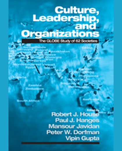Culture, Leadership, and Organizations: The GLOBE Study of 62 Societies, 1st Edition