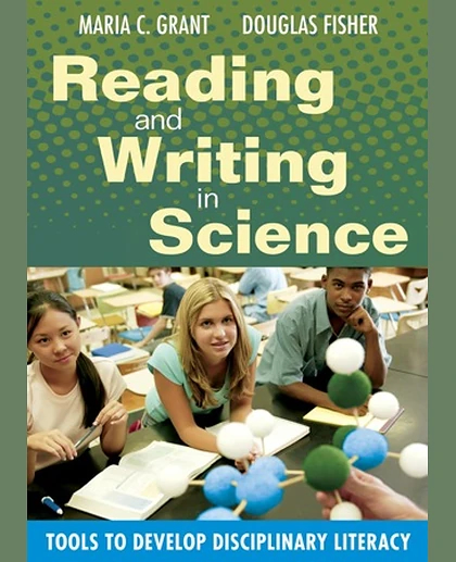 Reading and Writing in Science: Tools to Develop Disciplinary Literacy