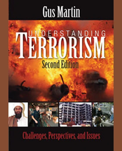 Understanding Terrorism: Challenges, Perspectives, and Issues, 2nd Edition
