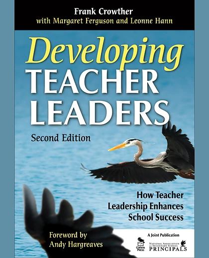 Developing Teacher Leaders: How Teacher Leadership Enhances School Success, 2nd Edition