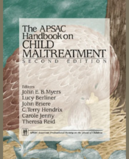 The APSAC Handbook on Child Maltreatment, 2nd Edition