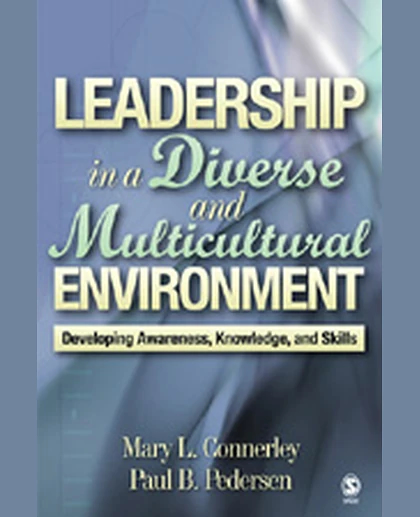 Leadership in a Diverse and Multicultural Environment: Developing Awareness, Knowledge, and Skills, 1st Edition