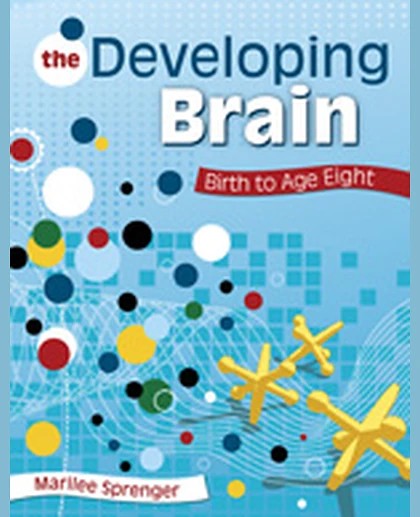 The Developing Brain: Birth to Age Eight, 1st Edition