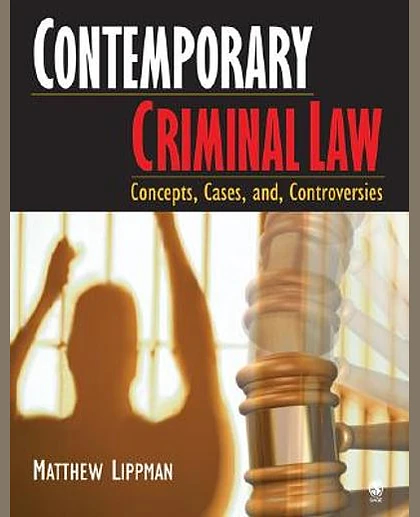 Contemporary Criminal Law: Concepts, Cases, and Controversies