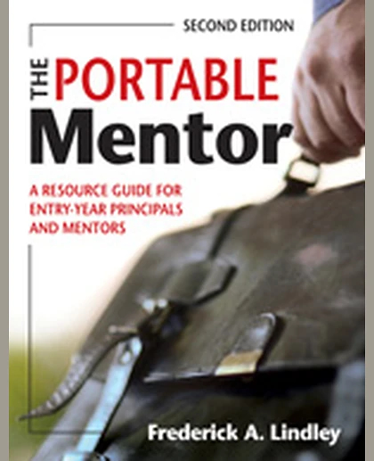 The Portable Mentor: A Resource Guide for Entry-Year Principals and Mentors, 2nd Edition