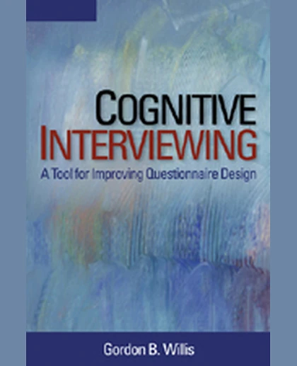 Cognitive Interviewing: A Tool for Improving Questionnaire Design, 1st Edition