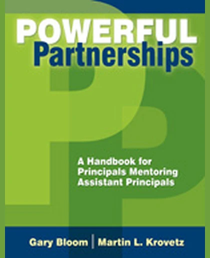 Powerful Partnerships: A Handbook for Principals Mentoring Assistant Principals, 1st Edition