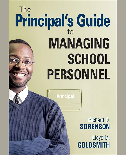 The Principal′s Guide to Managing School Personnel, 1st Edition