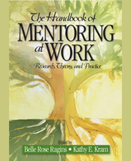 The Handbook of Mentoring at Work: Theory, Research, and Practice, 1st Edition