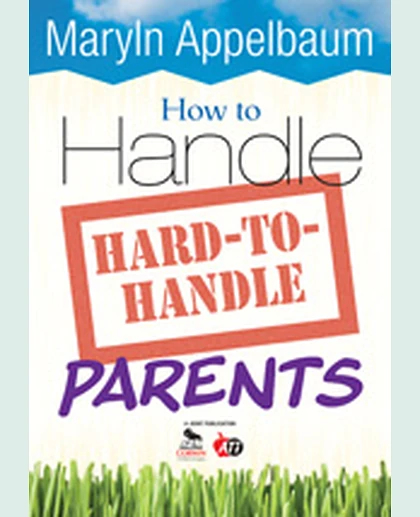 How to Handle Hard-to-Handle Parents, 1st Edition