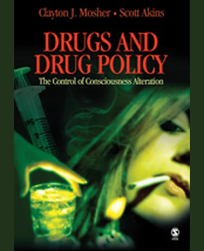 Drugs and Drug Policy: The Control of Consciousness Alteration