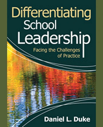 Differentiating School Leadership: Facing the Challenges of Practice, 1st Edition