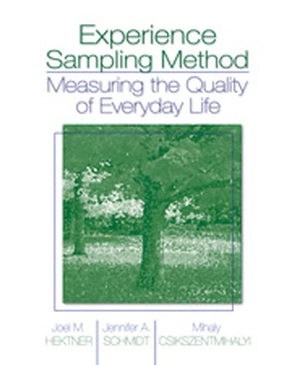 Experience Sampling Method: Measuring the Quality of Everyday Life, 1st Edition