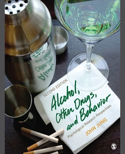 Alcohol, Other Drugs, and Behavior: Psychological Research Perspectives, 2nd Edition