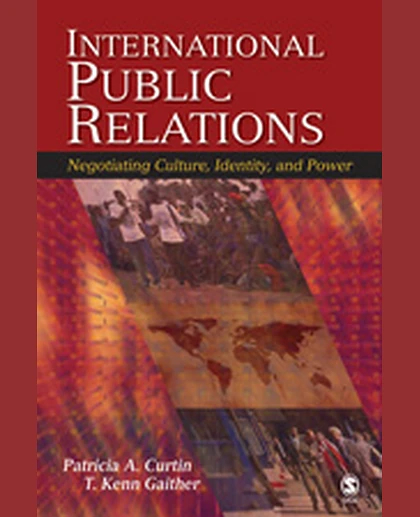 International Public Relations: Negotiating Culture, Identity, and Power, 1st Edition