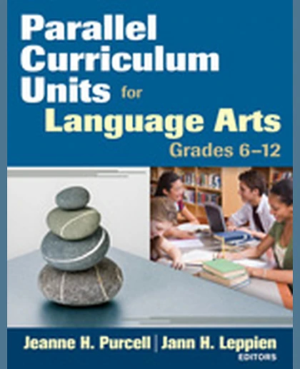 Parallel Curriculum Units for Language Arts, Grades 6-12, 1st Edition