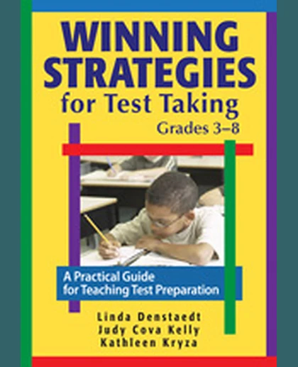 Winning Strategies for Test Taking, Grades 3-8: A Practical Guide for Teaching Test Preparation, 1st Edition