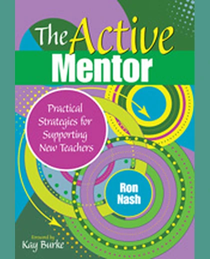 The Active Mentor: Practical Strategies for Supporting New Teachers, 1st Edition