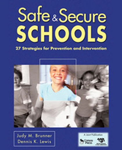 Safe & Secure Schools: 27 Strategies for Prevention and Intervention, 1st Edition