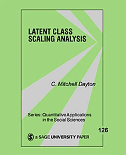 Latent Class Scaling Analysis, 1st Edition