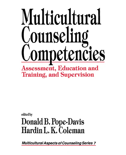 Multicultural Counseling Competencies: Assessment, Education and Training, and Supervision, 1st Edition