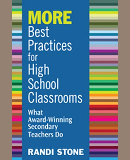 MORE Best Practices for High School Classrooms: What Award-Winning Secondary Teachers Do, 1st Edition