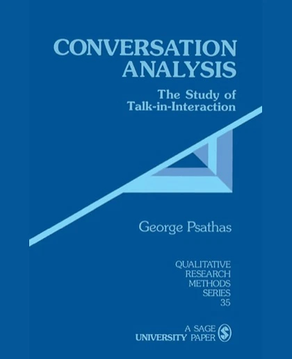 Conversation Analysis: The Study of Talk-in-Interaction, 1st Edition