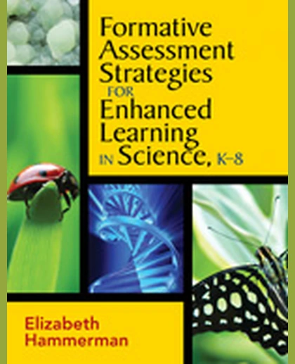 Formative Assessment Strategies for Enhanced Learning in Science, K-8, 1st Edition