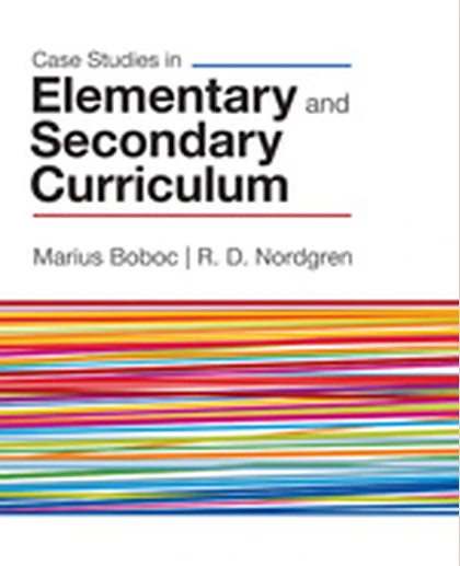 Case Studies in Elementary and Secondary Curriculum: SAGE Publications, 1st Edition