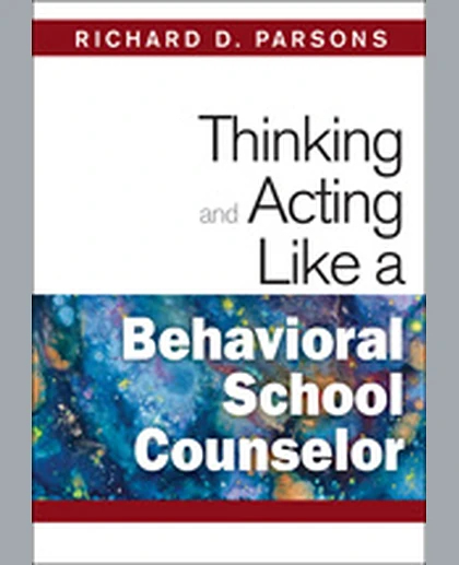 Thinking and Acting Like a Behavioral School Counselor, 1st Edition