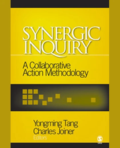 Synergic Inquiry: A Collaborative Action Methodology, 1st Edition