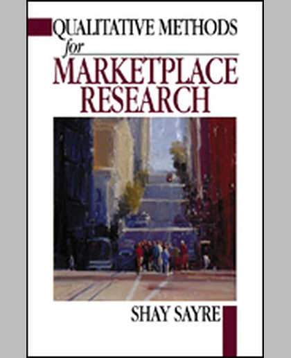 Qualitative Methods for Marketplace Research, 1st Edition