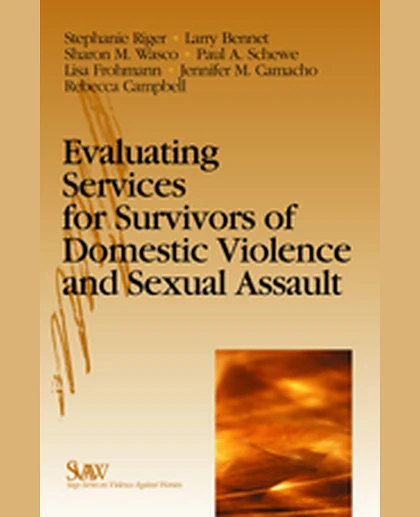 Evaluating Services for Survivors of Domestic Violence and Sexual Assault, 1st Edition