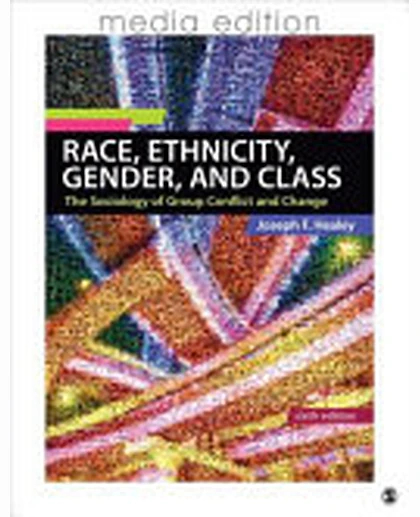 Race, Ethnicity, Gender, and Class: The Sociology of Group Conflict and Change - 6th Edition Media Edition