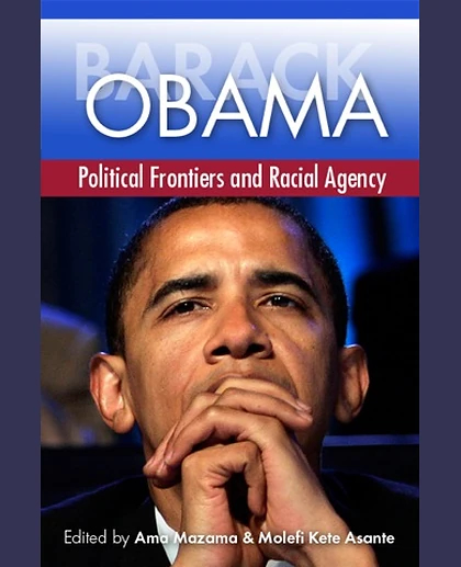 Barack Obama: Political Frontiers and Racial Agency, 1st Edition