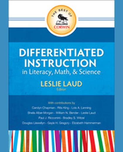 The Best of Corwin: Differentiated Instruction in Literacy, Math, and Science, 1st Edition