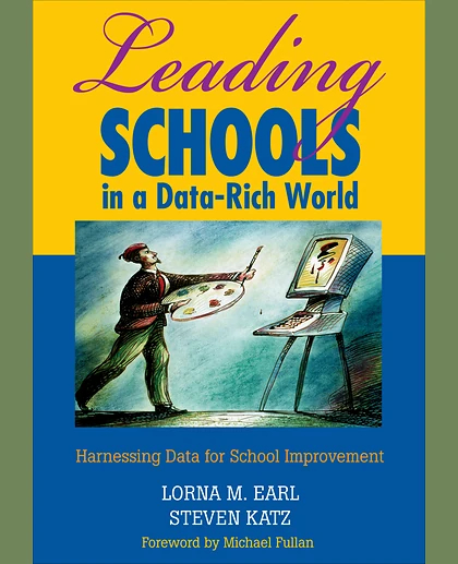 Leading Schools in a Data-Rich World: Harnessing Data for School Improvement, 1st Edition