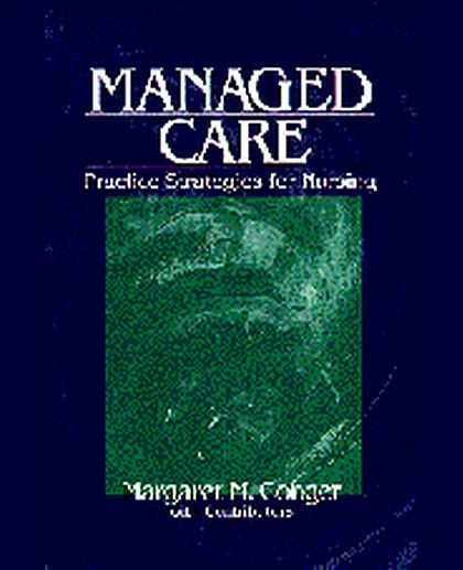 Managed Care: Practice Strategies for Nursing, 1st Edition