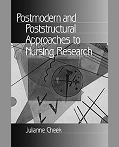 Postmodern and Poststructural Approaches to Nursing Research, 1st Edition