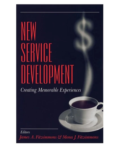 New Service Development: Creating Memorable Experiences, 1st Edition