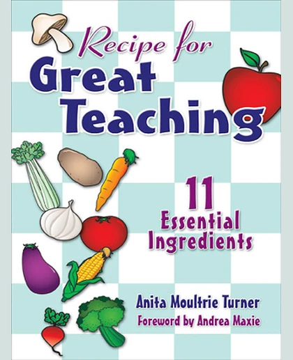 Recipe for Great Teaching: 11 Essential Ingredients