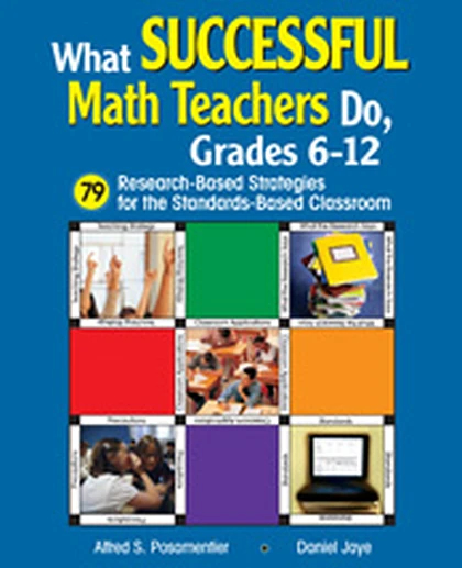 What Successful Math Teachers Do, Grades 6-12: 79 Research-Based Strategies for the Standards-Based Classroom