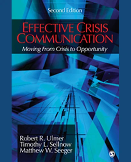Effective Crisis Communication: Moving from Crisis to Opportunity, 2nd Edition