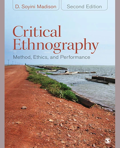 Critical Ethnography: Method, Ethics, and Performance, 2nd Edition