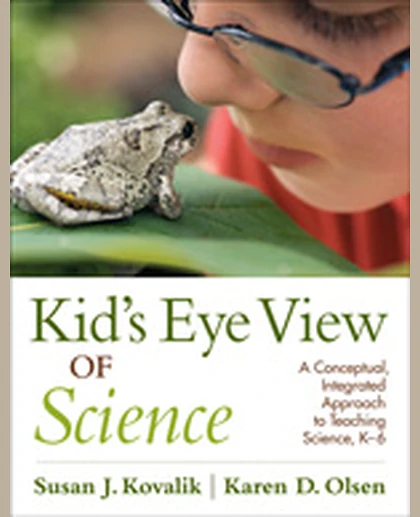 Kid’s Eye View of Science: A Conceptual, Integrated Approach to Teaching Science, K–6, 1st Edition