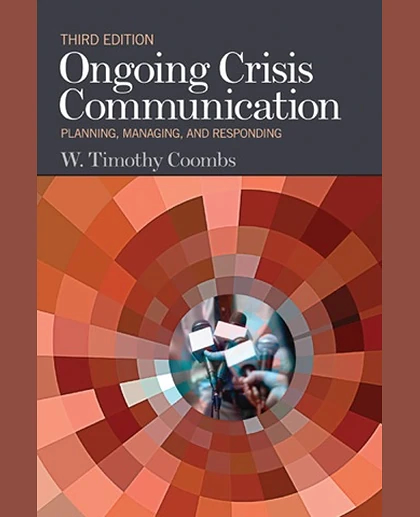 Ongoing Crisis Communication: Planning, Managing, and Responding, 3rd Edition