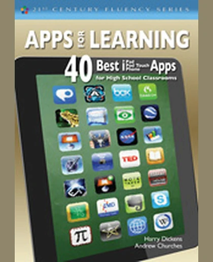 Apps for Learning: 40 Best iPad/iPod Touch/iPhone Apps for High School Classrooms, 1st Edition