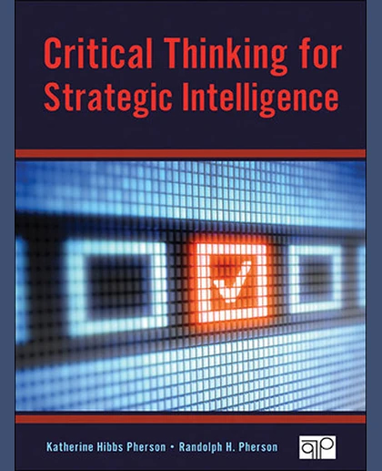 Critical Thinking for Strategic Intelligence, 1st Edition