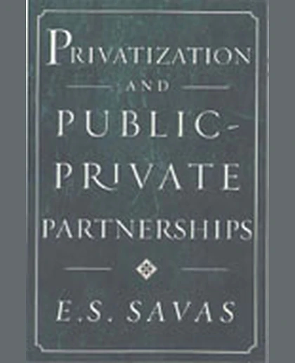 Privatization and Public-Private Partnerships, 1st Edition