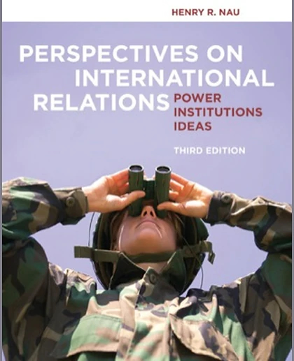 Perspectives on International Relations: Power, Institutions, Ideas, 3rd Edition
